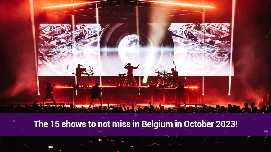 The 15 shows to not miss in Belgium in October 2023!